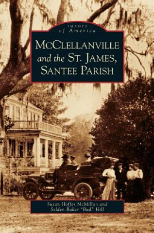 Könyv McClellanville and the St. James, Santee Parish Susan Hoffer McMillan