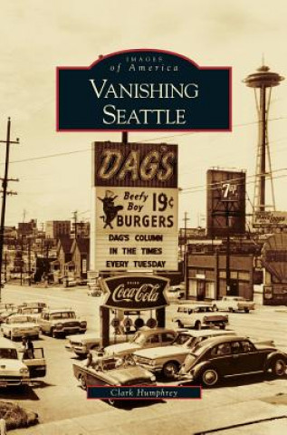 Livre Vanishing Seattle Clark Humphrey