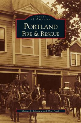 Buch Portland Fire & Rescue Brian K. Johnson