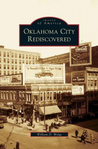 Kniha Oklahoma City Rediscovered William D. Welge