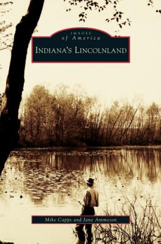 Knjiga Indiana's Lincolnland Mike Capps