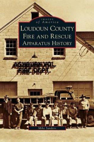 Book Loudoun County Fire and Rescue Apparatus History Mike Sanders