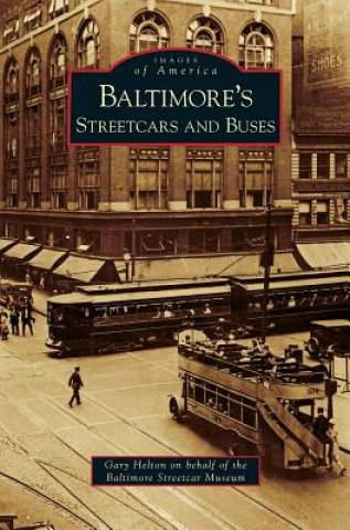 Kniha Baltimore's Streetcars and Buses Gary Helton