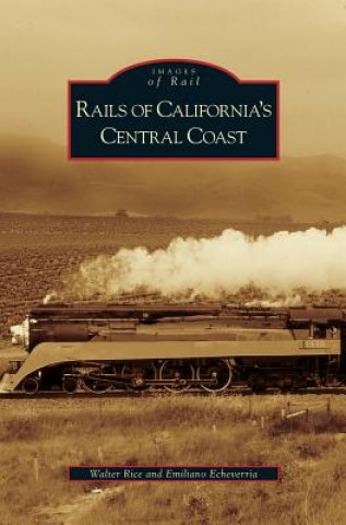 Könyv Rails of California's Central Coast Walter Rice