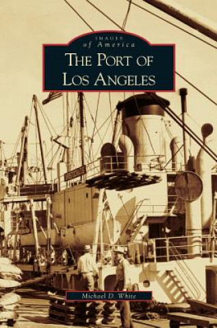 Libro Port of Los Angeles Michael D. White