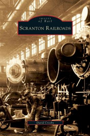 Kniha Scranton Railroads David Crosby