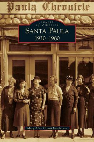 Книга Santa Paula 1930-1960 Mary Alice Orcutt Henderson