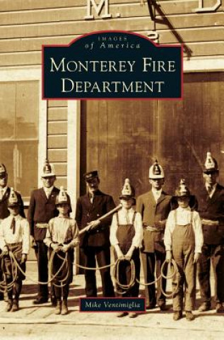 Könyv Monterey Fire Department Mike Ventimiglia
