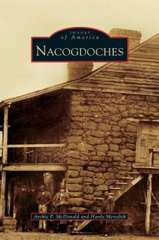 Kniha Nacogdoches Archie P. McDonald