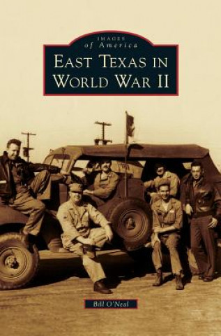 Könyv East Texas in World War II Bill O'Neal