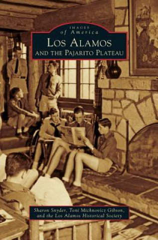 Книга Los Alamos and the Pajarito Plateau Sharon Snyder