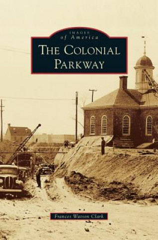 Könyv Colonial Parkway Frances Watson Clark