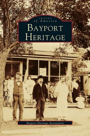 Kniha Bayport Heritage Bayport Heritage Association