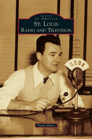 Könyv St. Louis Radio and Television Frank Absher