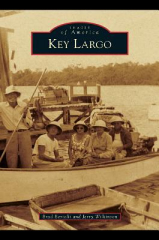 Kniha Key Largo Brad Bertelli