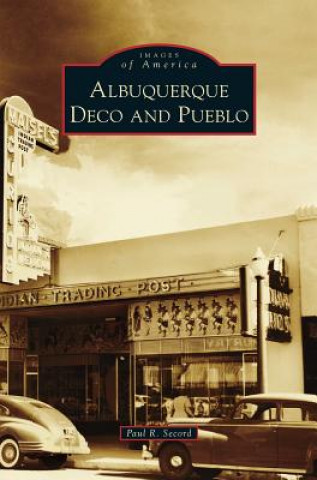 Книга Albuquerque Deco and Pueblo Paul R. Secord