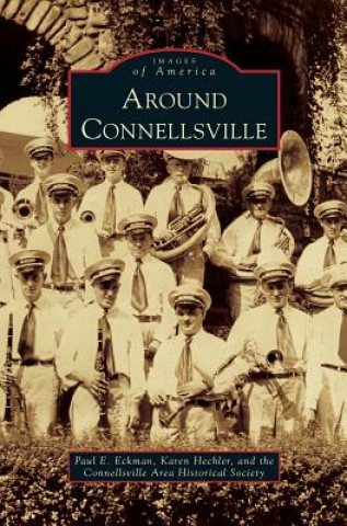 Kniha Around Connellsville Paul E. Eckman