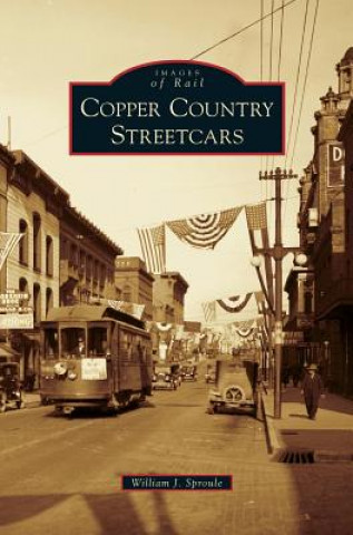 Carte Copper Country Streetcars William J. Sproule