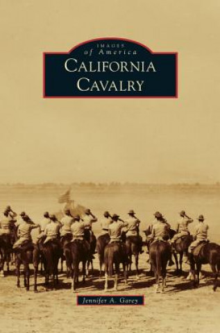 Kniha California Cavalry Jennifer a. Garey