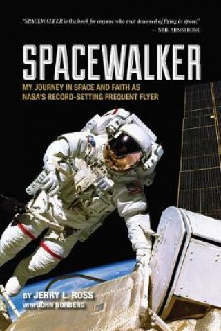 Книга Spacewalker Jerry L. Ross