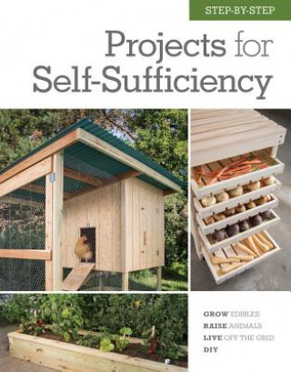 Könyv Step-by-Step Projects for Self-Sufficiency Editors of Cool Springs Press