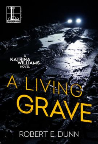 Kniha Living Grave Robert E. Dunn
