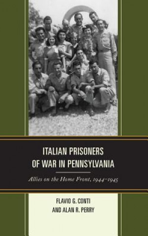 Carte Italian Prisoners of War in Pennsylvania Flavio G. Conti