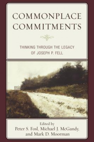 Kniha Commonplace Commitments Peter S. Fosl