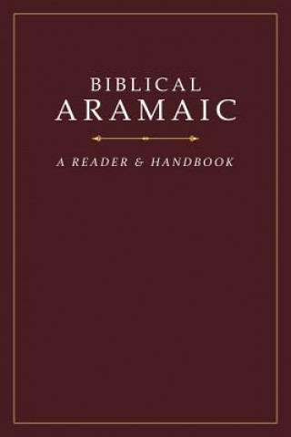 Книга Biblical Aramaic: A Reader and Handbook Donald R. Vance