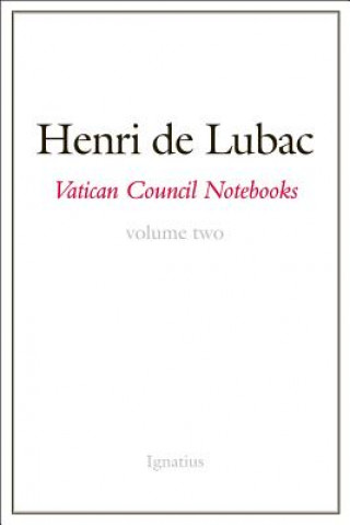 Carte Vatican Council Notebooks: Volume Two Henri de Lubac