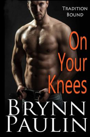 Buch On Your Knees Brynn Paulin