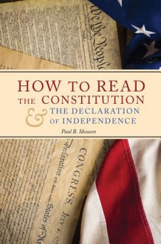 Könyv How to Read the Constitution and the Declaration of Independence Paul B. Skousen