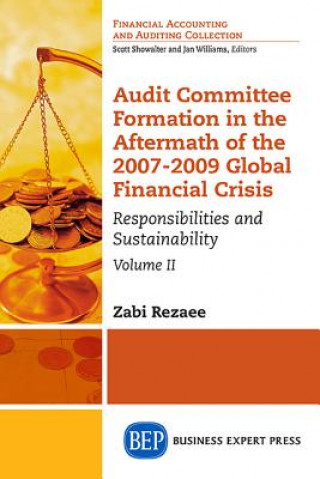 Книга Audit Committee Formation in the Aftermath of the 2007-2009 Global Financial Crisis, Volume II Zabihollah Rezaee