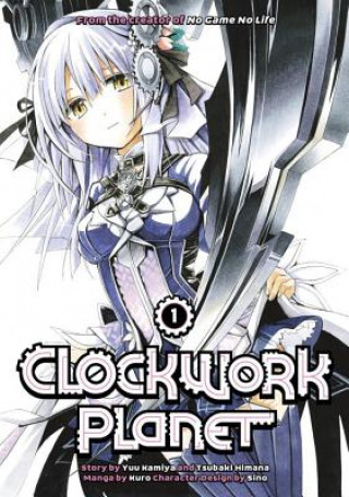 Книга Clockwork Planet 1 Yuu Kamiya