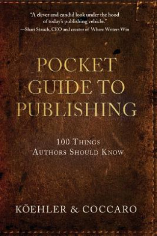 Kniha Pocket Guide to Publishing: 100 Things Authors Should Know John L. Koehler