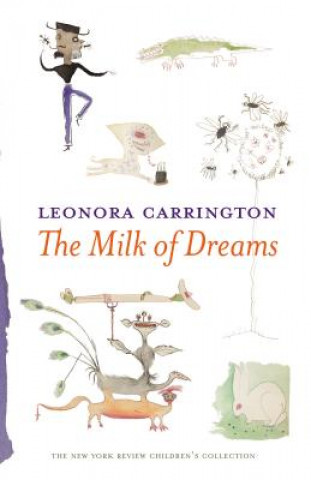Könyv The Milk Of Dreams Leonora Carrington