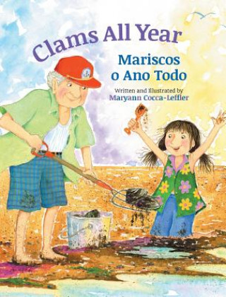 Book Clams All Year / Mariscos o Ano Todo Maryann Cocca-Leffler