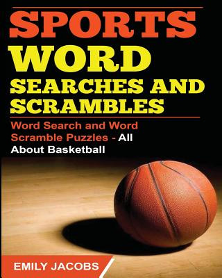 Kniha Sports Word Searches and Scrambles - Basketball Emily Jacobs