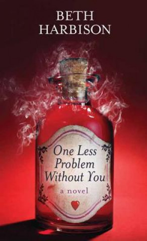 Kniha One Less Problem Without You Elizabeth M. Harbison