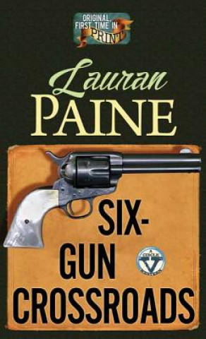 Kniha Six-Gun Crossroads Lauran Paine