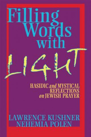 Könyv Filling Words with Light Lawrence Kushner