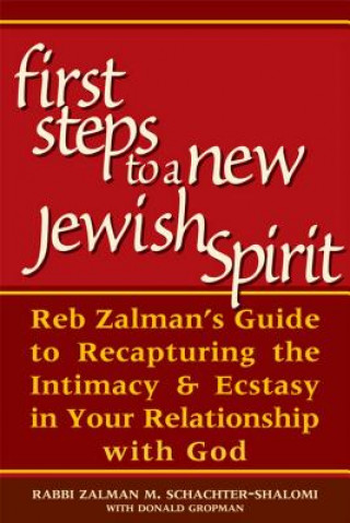 Carte First Steps to a New Jewish Spirit Zalman M. Schachter-Shalomi