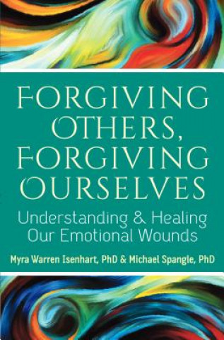 Книга Forgiving Others, Forgiving Ourselves Myra Warren Isenhart