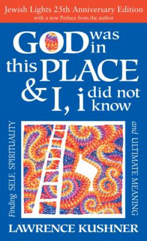 Book God Was in This Place & I, I Did Not Know-25th Anniversary Ed Lawrence Kushner