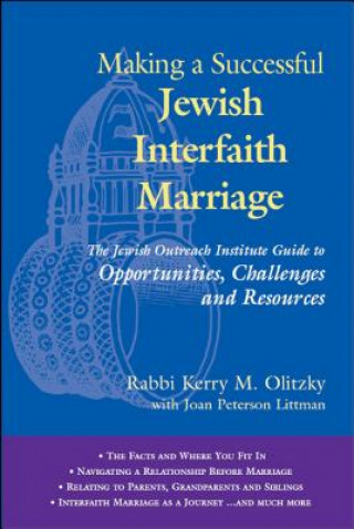 Könyv Making a Successful Jewish Interfaith Marriage Kerry M. Olitzky