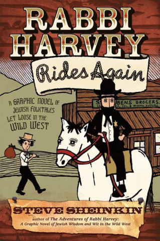 Kniha Rabbi Harvey Rides Again Steve Sheinkin