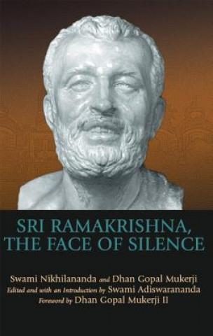 Knjiga Sri Ramakrishna, the Face of Silence Swami Nikhilananda