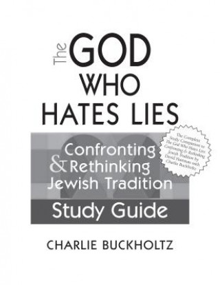 Carte God Who Hates Lies (Study Guide) Charles Buckholtz