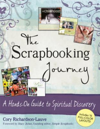 Kniha Scrapbooking Journey Cory Richardson-Lauve