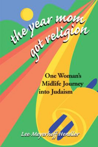 Книга Year Mom Got Religion Lee Meyerhoff Hendler